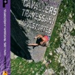 Cavallers, Travessani y Aigüestortes - Este libro incluye las zonas de escalada enclavadas en la zona alta de la Vall de Boí: Cavallers, Travessani y Aigüestortes.
Trata de manera no exhaustiva (existen más itinerarios no reseñados) tanto las vías deportivas como los itinerarios de varios largos. Editada a todo color y con multitud de fotografías.
