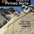 Guía de escalada en el Pirineo norte. Vías largas, fáciles y bien equipadas - En esta guía encontrarás una colección de 70 vías largas de entre 3 y 18 largos y hasta 700 metros de recorrido distribuidas a lo largo de toda la vertiente norte del Pirineo. Su dificultad no excede, en la mayoría, del 5c obligado y la calidad de equipamiento en todas ellas es alta ya que casi la totalidad están equipadas con parabolts o con anckajes quimicos.

Algunas de las vías están enclavadas en escuelas de escalada. Otras, sin embargo, son vías de alta montaña, pero todas cuentan con una somera descripción de la víal largo a largo, una fotografía mostrando el recorrido y un croquis esquemático mostrando el recorrido, la ubicación de los seguros e información complementaria relevante. 

En total 30 localizaciones, más de 350 largos y más de 12.000 metros de escalada.